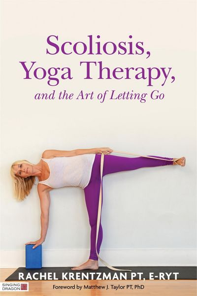 Produktbild: Scoliosis, Yoga Therapy, and the Art of Letting Go