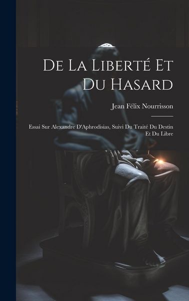 Produktbild: De la Libert&eacute; et du Hasard