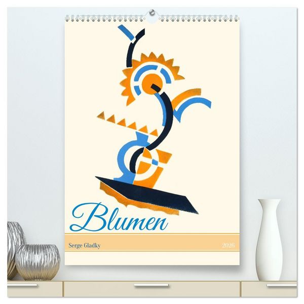 Produktbild: Serge Gladky - Blumen (hochwertiger Premium Wandkalender 2026 DIN A2 hoch), Kunstdruck in Hochglanz