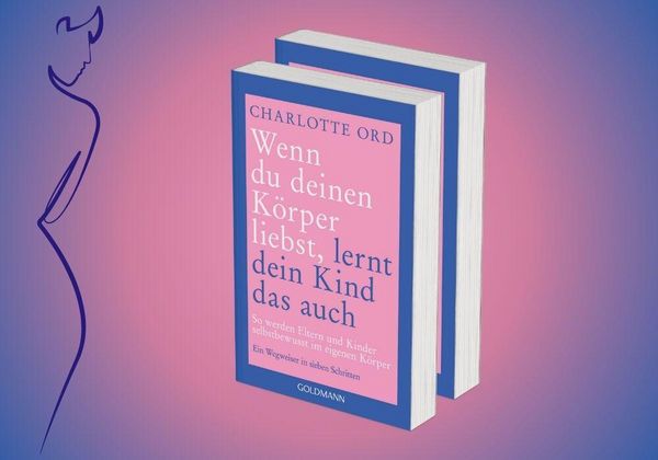 Produktbild: Wenn du deinen K&ouml;rper liebst, lernt dein Kind das auch