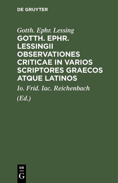 Produktbild: Gotth. Ephr. Lessingii Observationes criticae in varios scriptores graecos atque latinos