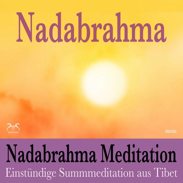 Produktbild: Nadabrahma Meditation - Einst&uuml;ndige Summmeditation aus Tibet