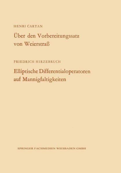 Produktbild: &Uuml;ber den Vorbereitungssatz von Weierstra&szlig; / Elliptische Differentialoperatoren auf Mannigfaltigkeiten