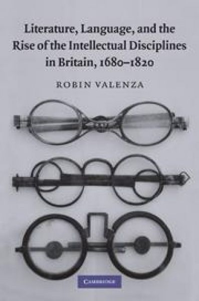 Produktbild: Literature, Language, and the Rise of the Intellectual Disciplines in Britain, 1680 1820