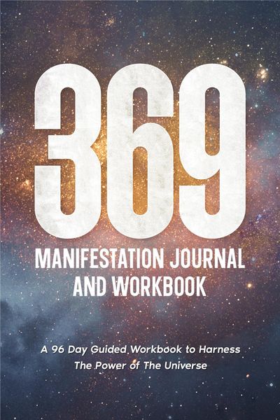Produktbild: 369 Manifestation Journal: A 96-Day Guided Workbook to Harness The Power of The Universe (Law of Attraction Secrets)