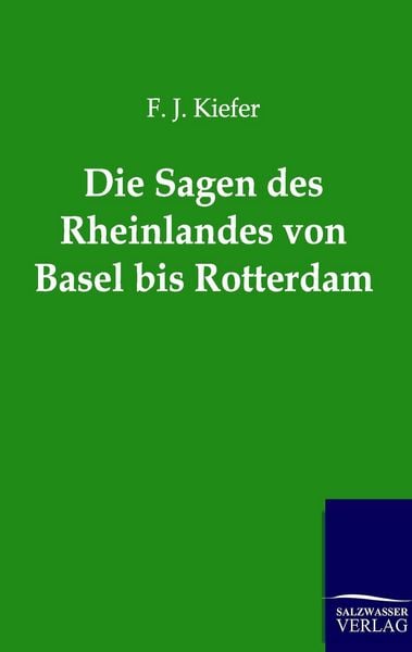 Produktbild: Die Sagen des Rheinlandes von Basel bis Rotterdam