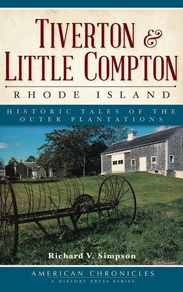 Produktbild: Tiverton & Little Compton, Rhode Island: Historic Tales of the Outer Plantations