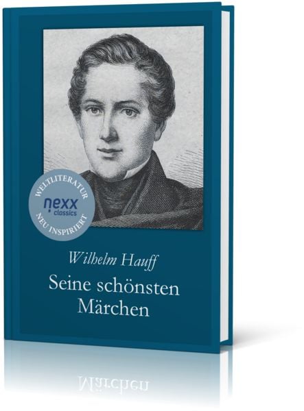 Produktbild: Wilhelm Hauff: Seine sch&ouml;nsten M&auml;rchen