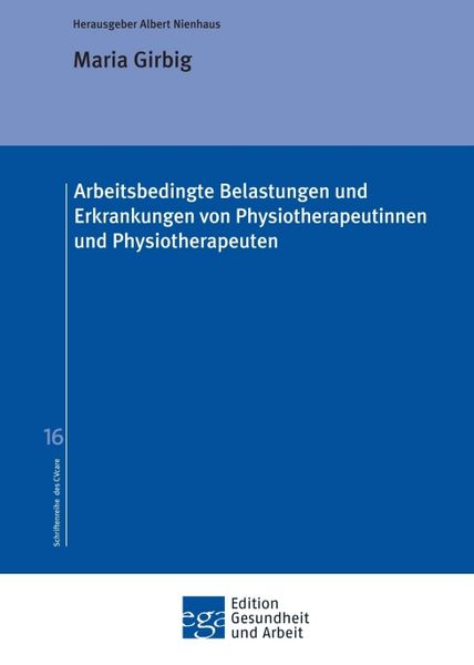 Produktbild: Arbeitsbedingte Belastungen und Erkrankungen von Physiotherapeutinnen und Physiotherapeuten