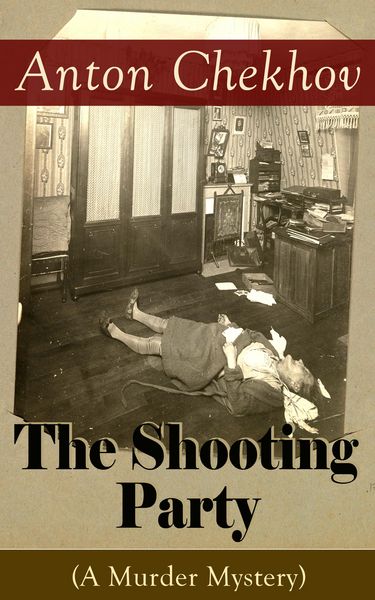 Produktbild: The Shooting Party (A Murder Mystery) (Annotated)