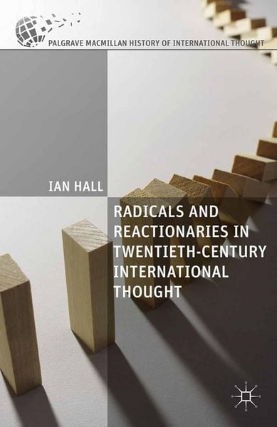 Produktbild: Radicals and Reactionaries in Twentieth-Century International Thought