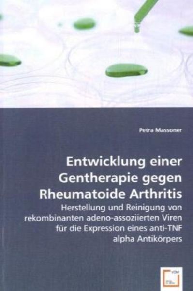 Massoner, P: Entwicklung einer Gentherapie gegen Rheumatoide, Taschenbuch von Petra Massoner, VDM, 9783639063875