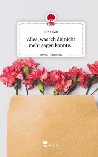 Produktbild: Alles, was ich dir nicht mehr sagen konnte.... Life is a Story - story.one