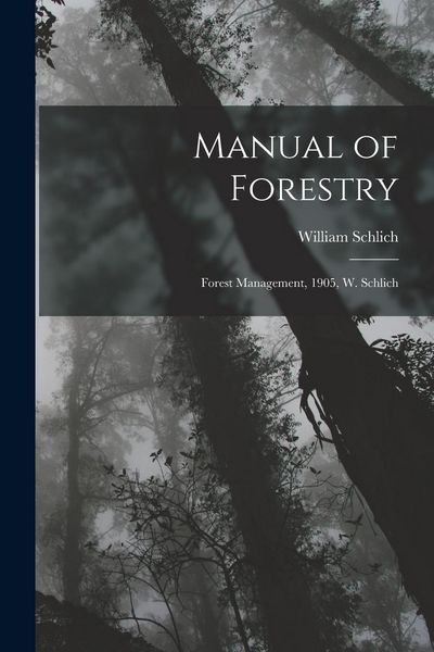 Produktbild: Manual of Forestry: Forest Management, 1905, W. Schlich