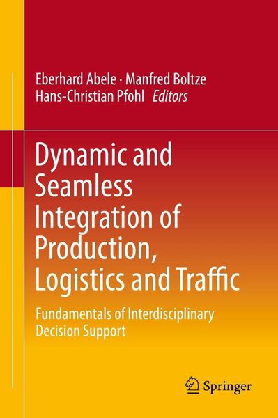 Produktbild: Dynamic and Seamless Integration of Production, Logistics and Traffic