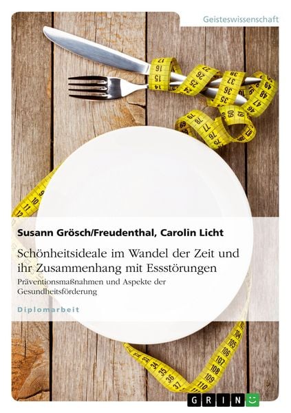 Produktbild: Sch&ouml;nheitsideale im Wandel der Zeit und ihr Zusammenhang mit Essst&ouml;rungen