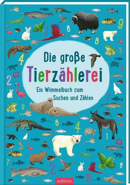Die große Tierzählerei, Gebundene Ausgabe von , arsedition, 9783845858470