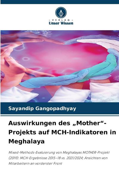 Produktbild: Auswirkungen des "Mother"-Projekts auf MCH-Indikatoren in Meghalaya