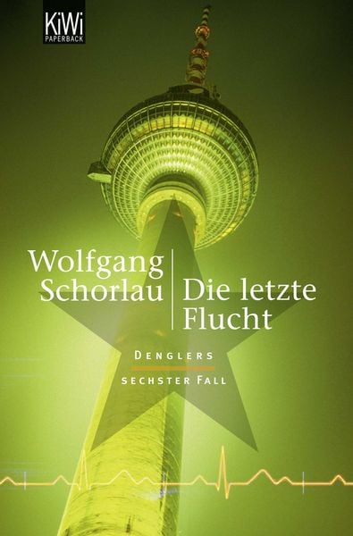 Die letzte Flucht / Georg Dengler Bd. 6, Taschenbuch von Wolfgang Schorlau, Kiepenheuer & Witsch, 2710000431152