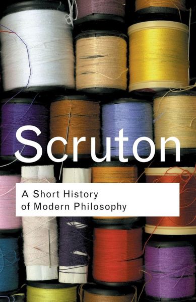Produktbild: A Short History of Modern Philosophy: From Descartes to Wittgenstein