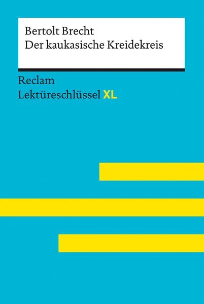 Produktbild: Der kaukasische Kreidekreis von Bertolt Brecht: Lekt&uuml;reschl&uuml;ssel mit Inhaltsangabe, Interpretation, Pr&uuml;fungsaufgaben mit L&ouml;sungen, Lernglossar. (R