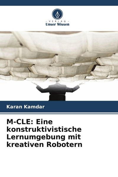 Produktbild: M-CLE: Eine konstruktivistische Lernumgebung mit kreativen Robotern