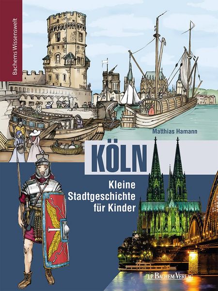 Produktbild: K&ouml;ln - Kleine Stadtgeschichte f&uuml;r Kinder