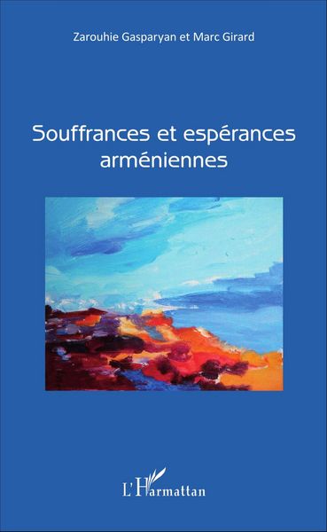 Produktbild: Souffrances et esp&eacute;rances arm&eacute;niennes