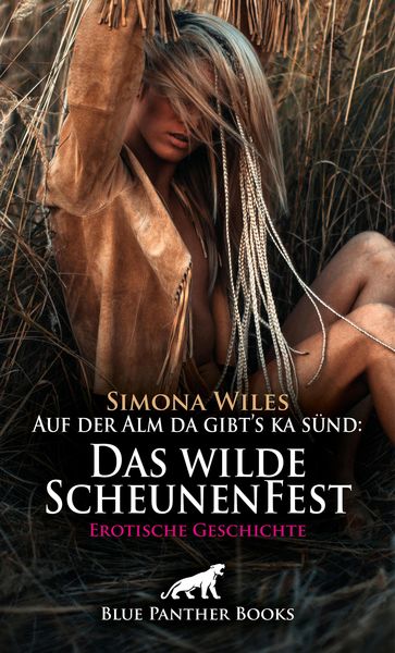 Produktbild: Auf der Alm da gibt's ka s&uuml;nd: Das wilde ScheunenFest | Erotische Geschichte
