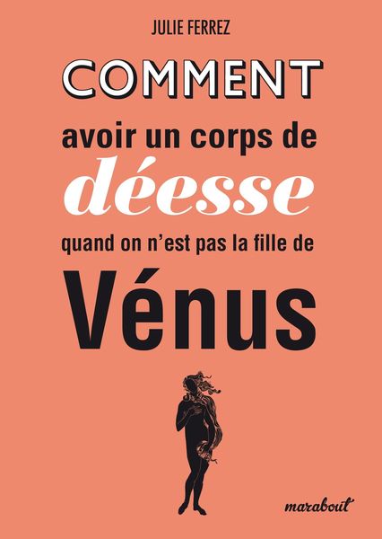Produktbild: Comment avoir un corps de d&eacute;esse quand on n'est pas la fille de V&eacute;nus