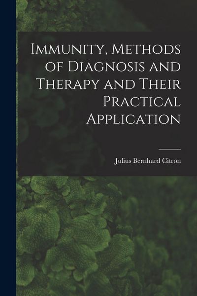 Produktbild: Immunity, Methods of Diagnosis and Therapy and Their Practical Application