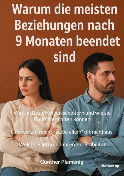 Warum die meisten Beziehungen nach 9 Monaten beendet sind, Taschenbuch von Günther Plamenig, BoD - Books on Demand, 9783907720424
