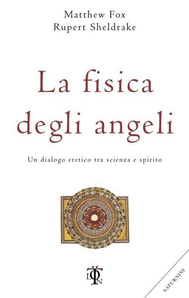 Produktbild: La fisica degli angeli. Un dialogo eretico tra scienza e spirito