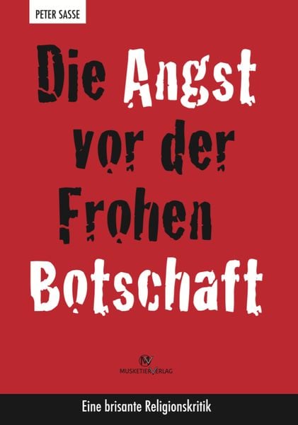 Die Angst vor der Frohen Botschaft