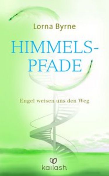Himmelspfade, Gebundene Ausgabe von Lorna Byrne, Kailash