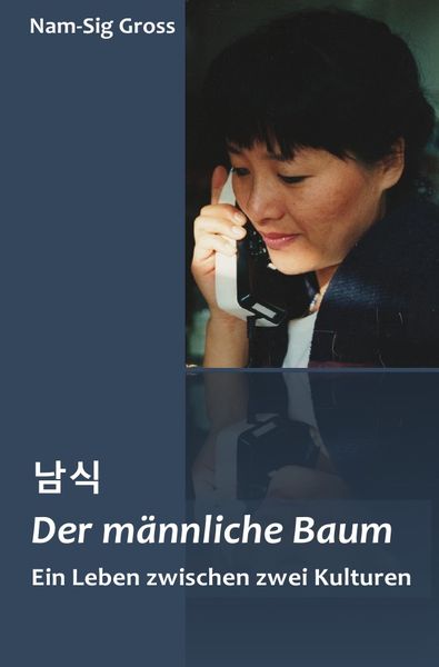 Der männliche Baum, Taschenbuch von Nam-Sig Gross, Epubli, 9783741822940