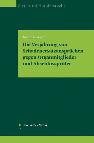 Produktbild: Die Verj&auml;hrung von Schadenersatzanspr&uuml;chen gegen Organmitglieder und Abschlusspr&uuml;fer