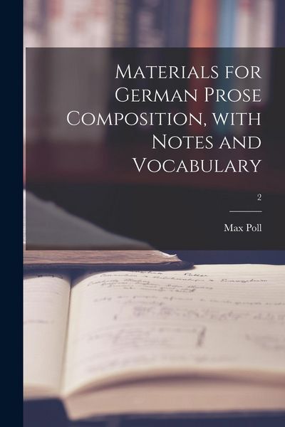 Produktbild: Materials for German Prose Composition, With Notes and Vocabulary; 2