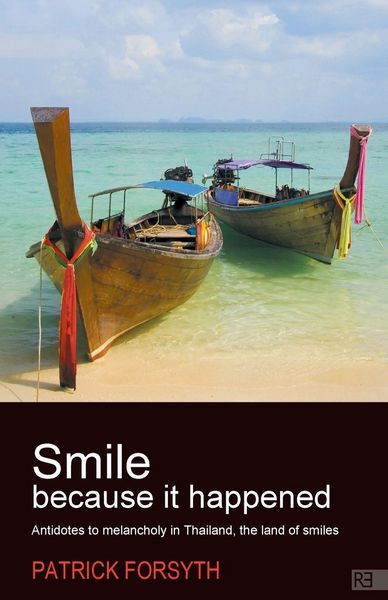 Produktbild: Smile Because It Happened - Antidotes to Melancholy in Thailand, the Land of Smiles