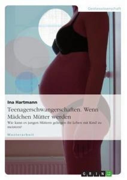 Produktbild: Teenagerschwangerschaften. Wenn M&auml;dchen M&uuml;tter werden