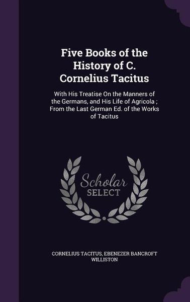Produktbild: Five Books of the History of C. Cornelius Tacitus