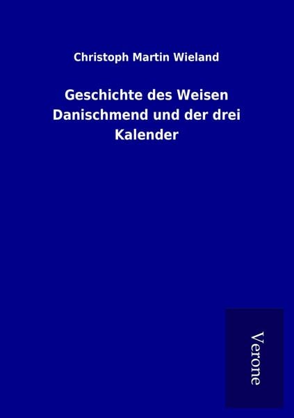 Produktbild: Geschichte des Weisen Danischmend und der drei Kalender