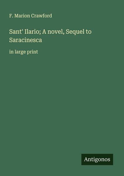 Produktbild: Sant' Ilario; A novel, Sequel to Saracinesca
