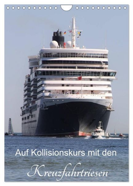 Produktbild: Auf Kollisionskurs mit den Kreuzfahrtriesen (Wandkalender 2026 DIN A4 hoch), CALVENDO Monatskalender