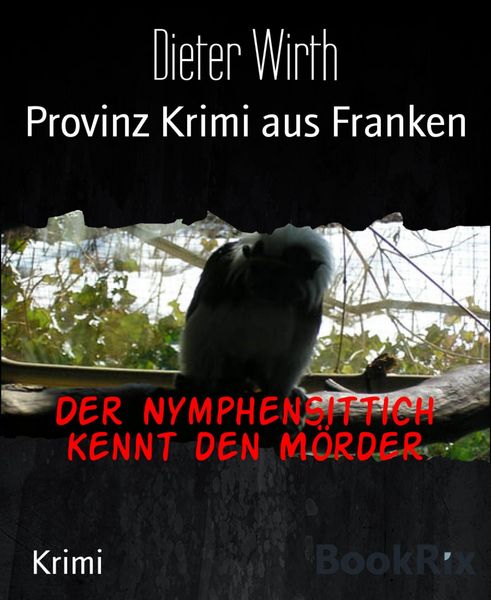 Produktbild: Der Nymphensittich kennt den M&ouml;rder