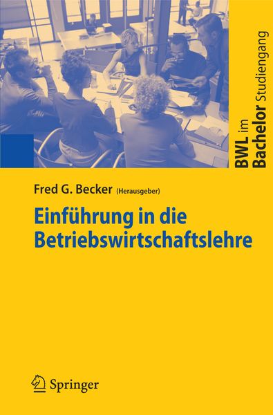 Einführung in die Betriebswirtschaftslehre, Taschenbuch von Fred G. Becker, Springer Berlin, 9783540282136