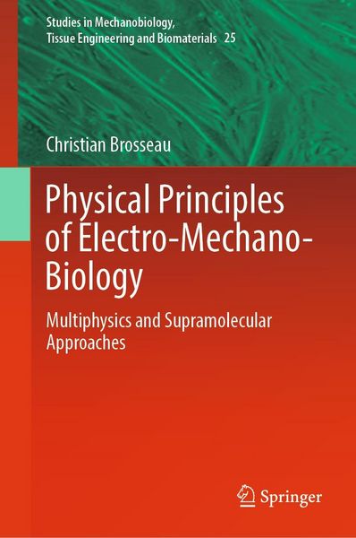 Produktbild: Physical Principles of Electro-Mechano-Biology