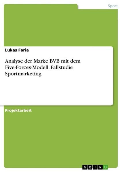 Produktbild: Analyse der Marke BVB mit dem Five-Forces-Modell. Fallstudie Sportmarketing