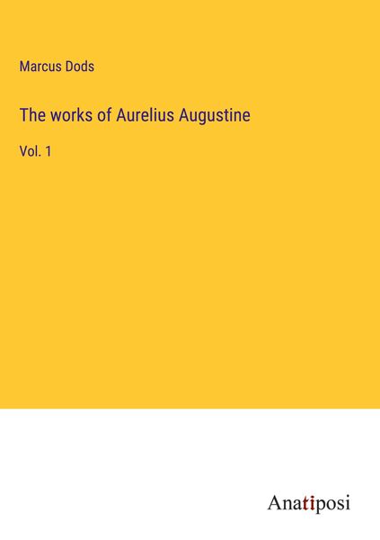 Produktbild: The works of Aurelius Augustine