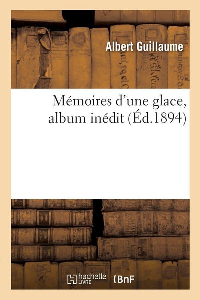 Produktbild: M&eacute;moires d'une glace, album in&eacute;dit